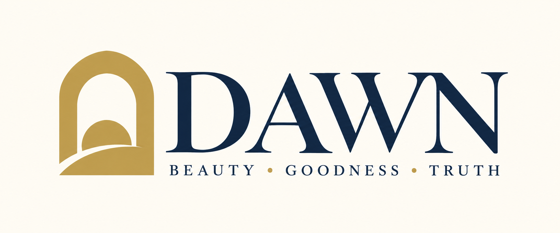 DAWN — Beauty, Goodness, Truth